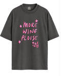 More Wine Ploise - Bad Batch