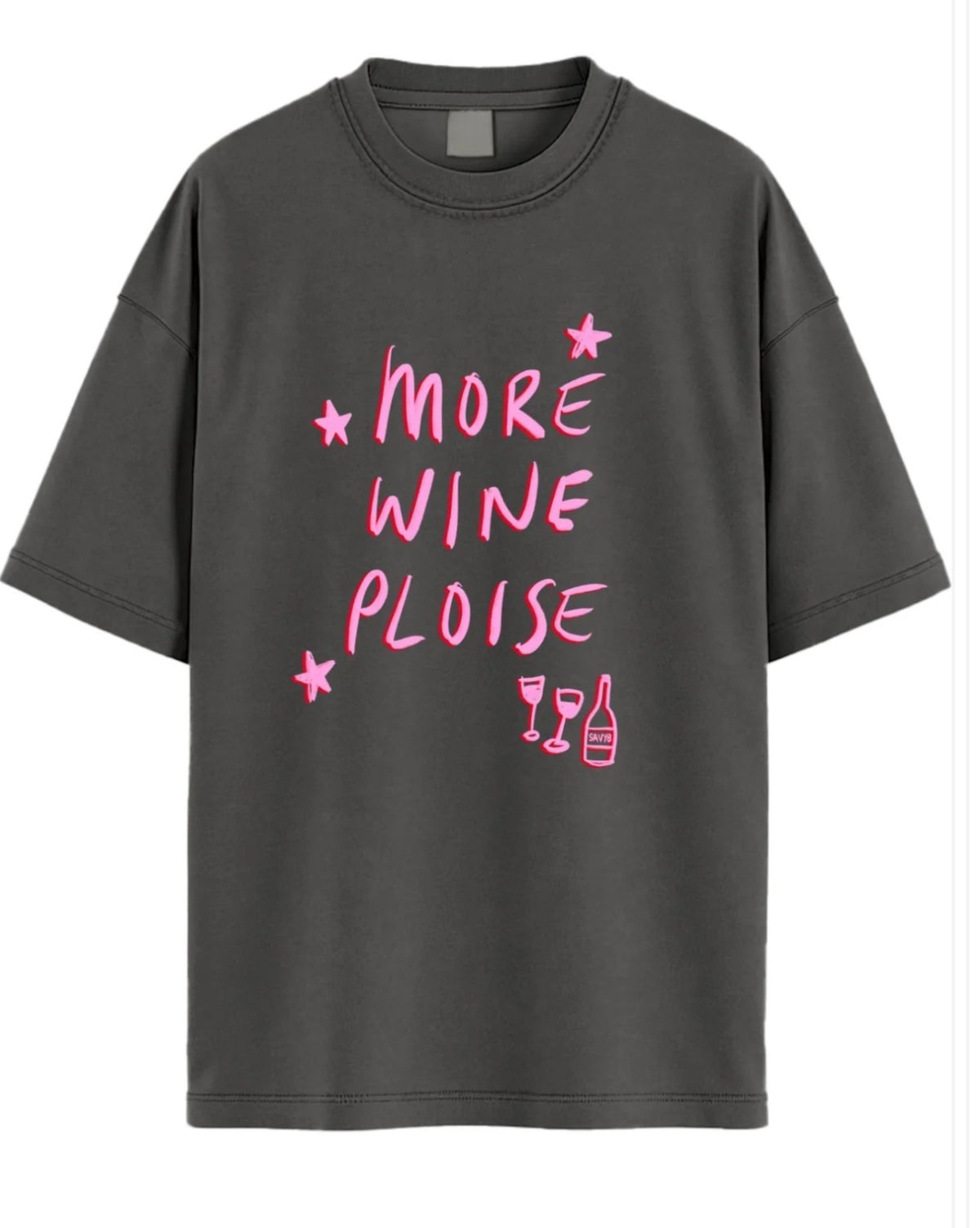 More Wine Ploise - Bad Batch